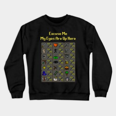 My Eyes Are Up Here Crewneck Sweatshirt Official Rune Scape Merch