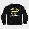 2007Scape Splitting Spade Drops Just Pker Things Crewneck Sweatshirt Official Rune Scape Merch