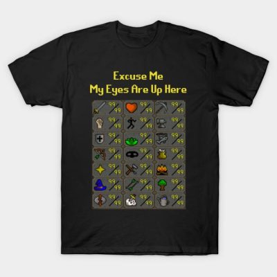 Runescape My Eyes Are Up Here T-Shirt